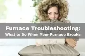 4 Things To Check When Your Furnace Malfunctions